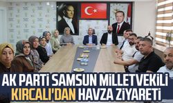 Ak Parti Samsun Milletvekili Orhan Kırcalı'dan Havza ziyareti