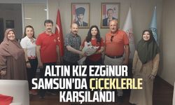 Altın kız Ezginur Türkmen Samsun'da çiçeklerle karşılandı