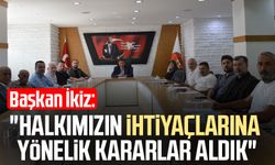 Başkan Murat İkiz: "Halkımızın ihtiyaçlarına yönelik kararlar aldık"