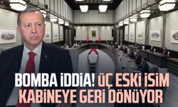 Bomba iddia! Üç eski isim kabineye geri dönüyor