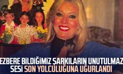 Ezbere bildiğimiz şarkıların unutulmaz sesi son yolculuğuna uğurlandı