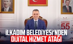 İlkadım Belediyesi'nden dijital hizmet atağı