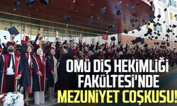 OMÜ Diş Hekimliği Fakültesi'nde mezuniyet coşkusu!