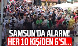 Samsun'da alarm! Her 10 kişiden 6'sı...