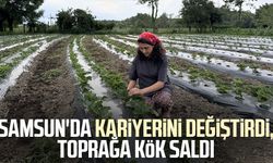 Samsun'da kariyerini değiştirdi, toprağa kök saldı