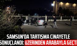 Samsun’da Mehmet Kalay cinayeti: Üzerinden arabayla geçti