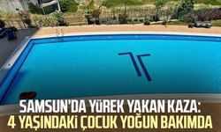 Samsun’da yürek yakan kaza: 4 yaşındaki çocuk yoğun bakımda