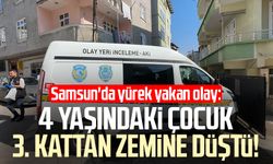 Samsun'da yürek yakan olay: 4 yaşındaki çocuk 3. kattan zemine düştü!