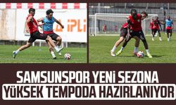 Samsunspor yeni sezona yüksek tempoda hazırlanıyor