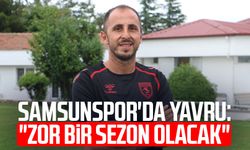 Samsunspor'da Zeki Yavru: "Zor bir sezon olacak"