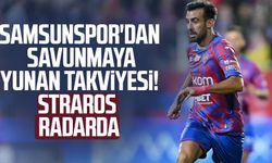 Samsunspor'dan savunmaya Yunan takviyesi! Straros radarda