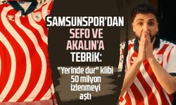 Samsunspor’dan Sefo ve Demet Akalın’a tebrik!