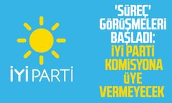 'Süreç' görüşmeleri başladı: İYİ Parti komisyona üye vermeyecek