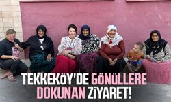 Tekkeköy'de gönüllere dokunan ziyaret!