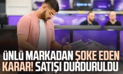 Ünlü markadan şoke eden karar! Satışı durduruldu