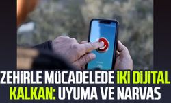 Zehirle mücadelede iki dijital kalkan: UYUMA ve NARVAS