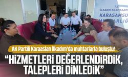 AK Partili Çiğdem Karaaslan İlkadım'da muhtarlarla buluştu!