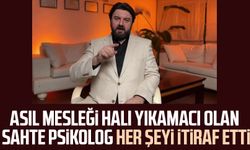 Sahte psikolog her şeyi itiraf etti!