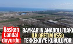 Baykar’ın Anadolu’daki ilk üretim üssü Tekkeköy’e kuruluyor!