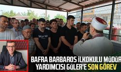 Bafra Barbaros İlkokulu Müdür Yardımcısı Fahri Güler'e son görev