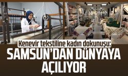 Kenevir tekstiline kadın dokunuşu: Samsun’dan dünyaya açılıyor