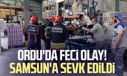 Ordu'da feci olay! Samsun'a sevk edildi