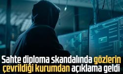 Sahte diploma skandalında gözlerin çevrildiği kurumdan açıklama geldi
