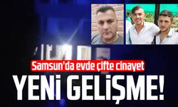 Samsun'da evinde Taner Deniz ve Tarık Acar'ı öldürdü! Yeni gelişme