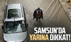Samsun'da yarına dikkat! Çok kuvvetli geliyor