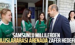 Samsunlu millilerden uluslararası arenada zafer hedefi