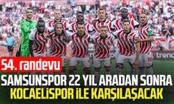 Samsunspor 22 yıl aradan sonra Kocaelispor ile karşılaşacak