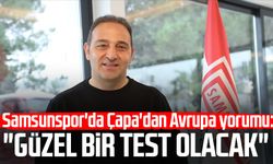 Samsunspor'da Fuat Çapa'dan Avrupa yorumu: "Güzel bir test olacak"