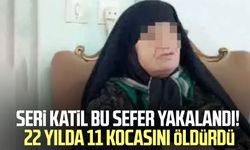 22 yılda 11 kocasını öldürdü: Seri katil bu sefer yakalandı!