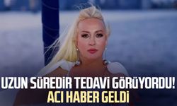 Uzun süredir tedavi görüyordu! Acı haber geldi