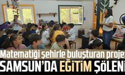 Matematiği şehirle buluşturan proje: Samsun’da eğitim şöleni