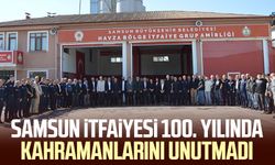 Samsun İtfaiyesi 100. yılında kahramanlarını unutmadı