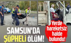 Samsun'da şüpheli ölüm! Erdoğan Melek hayatını kaybetti