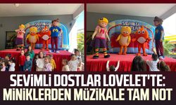 Sevimli Dostlar Lovelet'te: Miniklerden müzikale tam not