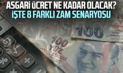 Asgari ücret ne kadar olacak? İşte 8 farklı zam senaryosu
