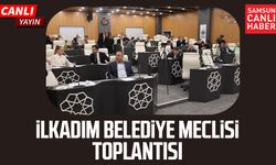 İlkadım Belediye Meclisi Toplantısı