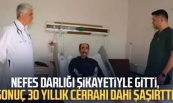 Nefes darlığı şikayetiyle gitti, 30 yıllık cerrahı dahi şaşırttı!