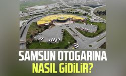 Samsun otogarına nasıl gidilir?