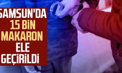Samsun'da 15 bin makaron ele geçirildi