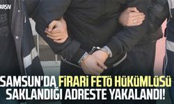 Samsun'da firari FETÖ hükümlüsü saklandığı adreste yakalandı!