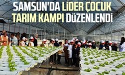 Samsun'da lider çocuk tarım kampı düzenlendi