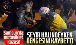 Samsun'da motosiklet kazası! Seyir halindeyken dengesini kaybetti