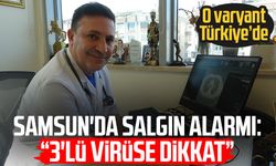 Samsun'da salgın alarmı: "3'lü virüse dikkat"