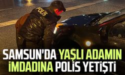 Samsun'da yaşlı adamın imdadına polis yetişti