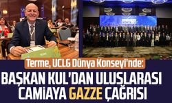 Terme, UCLG Dünya Konseyi’nde: Başkan Kul'dan uluslarası camiaya Gazze çağrısı