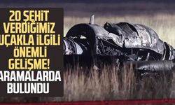 20 şehit verdiğimiz uçakla ilgili önemli gelişme! Aramalarda bulundu